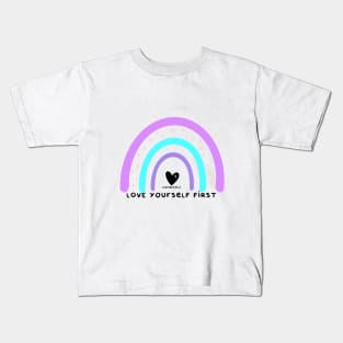 Love Yourself First Kids T-Shirt